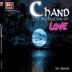 Chand (Inspiration Of Love) - Chandra Prakash Song Download